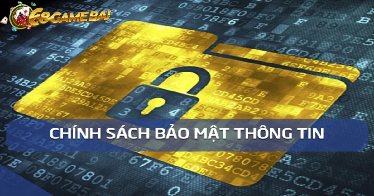 Tầm quan trọng về chính sách bảo mật Game bài đổi thưởng