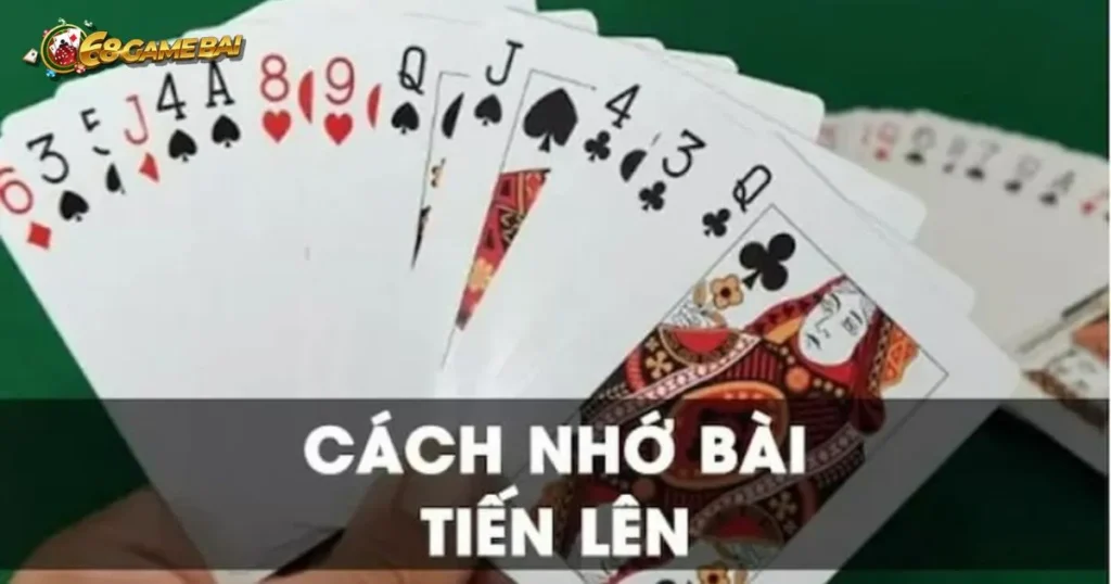 Cách nhớ bài tiến lên hiệu quả cho người mới