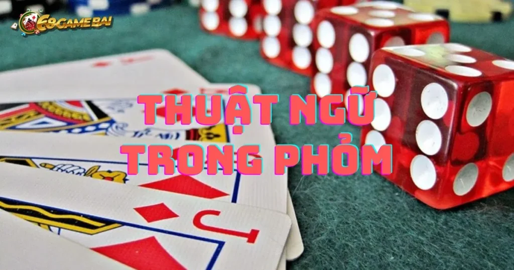 Thuật ngữ trong phỏm: Các thuật ngữ cơ bản trong phỏm